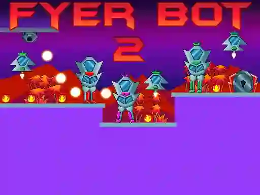 Fyer Bot 2 – kostenloses Online-Spiel