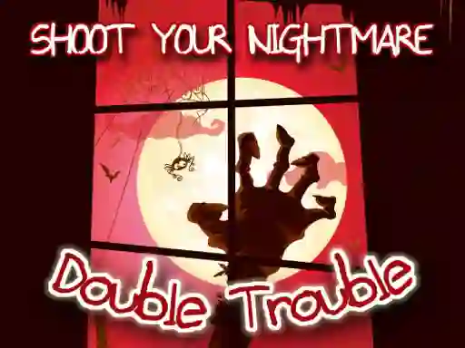 Shoot Your Nightmare Double Trouble – kostenloses Online-Spiel
