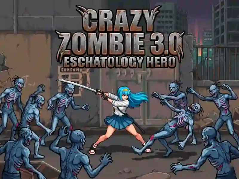 Crazy Zombie 3.0 Eschatology Hero – kostenloses Online-Spiel