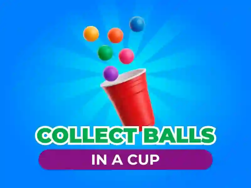 Collect Balls In A Cup – kostenloses Online-Spiel