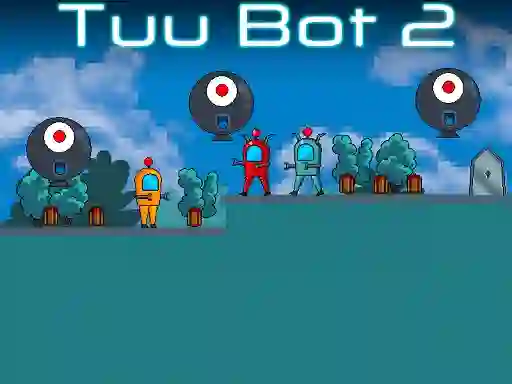 Tuu Bot 2 – kostenloses Online-Spiel
