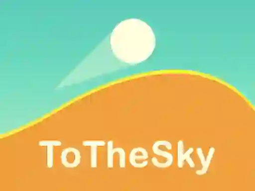 To The Sky – kostenloses Online-Spiel