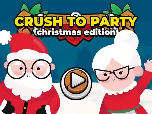 Crush to Party Christmas Edition – kostenloses Online-Spiel