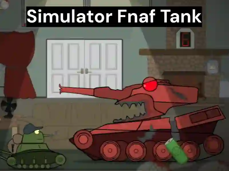 Simulator Fnaf Tank – kostenloses Online-Spiel