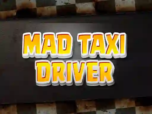Mad Taxi Driver – kostenloses Online-Spiel