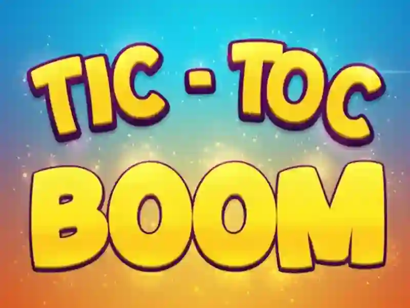 Tic Toc Boom – kostenloses Online-Spiel
