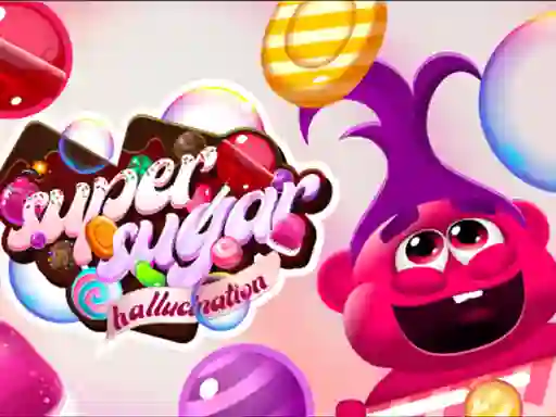 Super Sugar Hallucination – kostenloses Online-Spiel