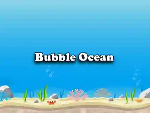 Bubble Ocean – kostenloses Online-Spiel