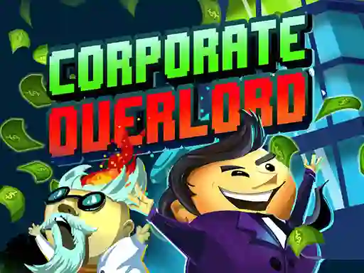 Corporate Overlord – kostenloses Online-Spiel