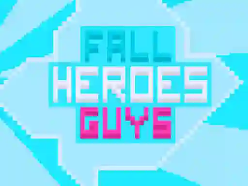 Fall Heroes Guys 2 – kostenloses Online-Spiel