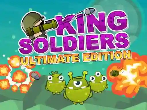 King Soldiers Ultimate Edition – kostenloses Online-Spiel