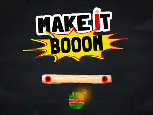 Make It Boom! – kostenloses Online-Spiel