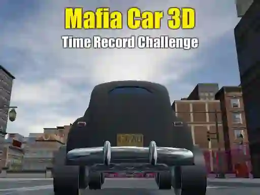 Mafia Car 3d Time Record Challenge – kostenloses Online-Spiel