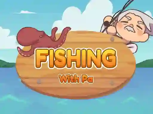 Fishing With Pa – kostenloses Online-Spiel