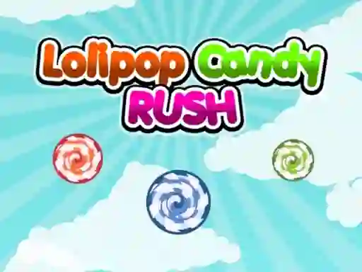 Lolipop Candy Rush – kostenloses Online-Spiel
