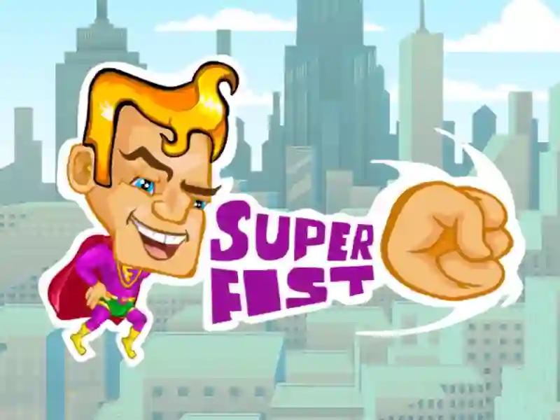 Super fist – kostenloses Online-Spiel