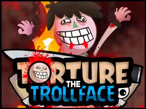 Torture the Trollface – kostenloses Online-Spiel