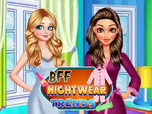 BFF Nightwear Trends – kostenloses Online-Spiel