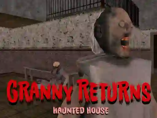 Granny Returns Haunted House – kostenloses Online-Spiel