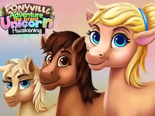 Ponyville Adventure The Great Unicorn Awakening – kostenloses Online-Spiel