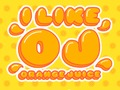 Spiel Ich mag Orangensaft  Online