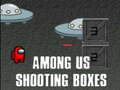 Spiel Unter uns Shooting Boxen  Online