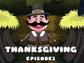 Spiel Thanksgiving-Episode2  Online
