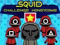 Spiel Tintenfisch Challenge Honeycomb  Online