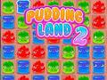 Spiel Puddingland 2  Online