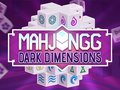 Spiel Mahjongg Dunkle Dimensionen  Online