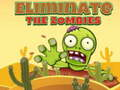 Spiel Eliminiere die Zombies  Online
