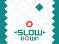 Spiel Langsamer  Online