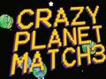 Spiel Verrückter Planet Match 3  Online
