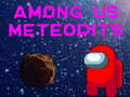 Spiel Unter uns Meteoriten  Online
