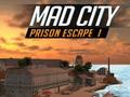 Spiel Gefängnisausbruch aus der verrückten Stadt I  Online