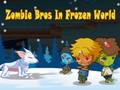 Spiel Zombie Bros. in der gefrorenen Welt  Online