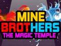 Spiel Mine Brothers: Der magische Tempel  Online