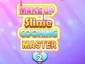 Spiel Make-up-Schleim-Kochmeister 2  Online
