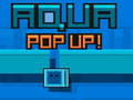 Spiel Aqua-Pop-Up  Online