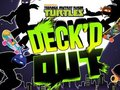 Spiel Teenage Mutant Ninja Turtles Deck war aus Online