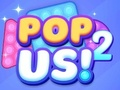Spiel Pop uns 2  Online