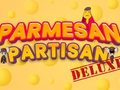 Spiel Parmesan Partisan Deluxe Online