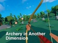 Spiel Bogenschießen in einer anderen Dimension  Online