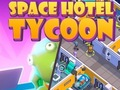 Spiel Mein Space Hotel: Tycoon  Online