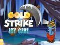Spiel Gold Strike Eishöhle  Online