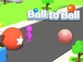 Spiel Ball zu Ball  Online