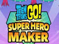 Spiel Teen Titans werden Superheldenmacher  Online