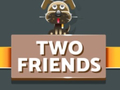 Spiel Zwei Freunde  Online