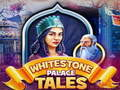 Spiel Whitestone Palace-Geschichten  Online