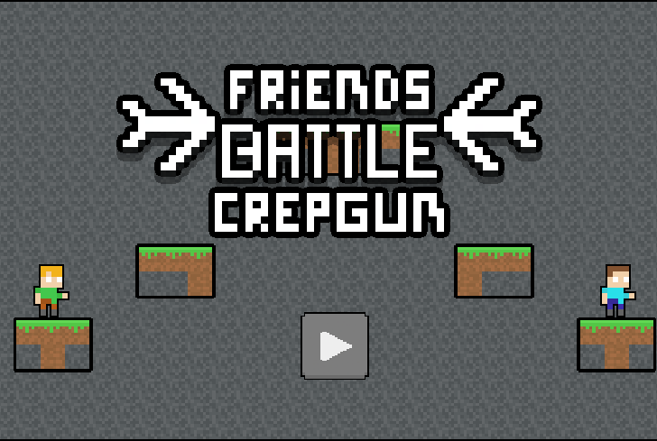 Spiel Freunde kämpfen gegen Crepgun  Online